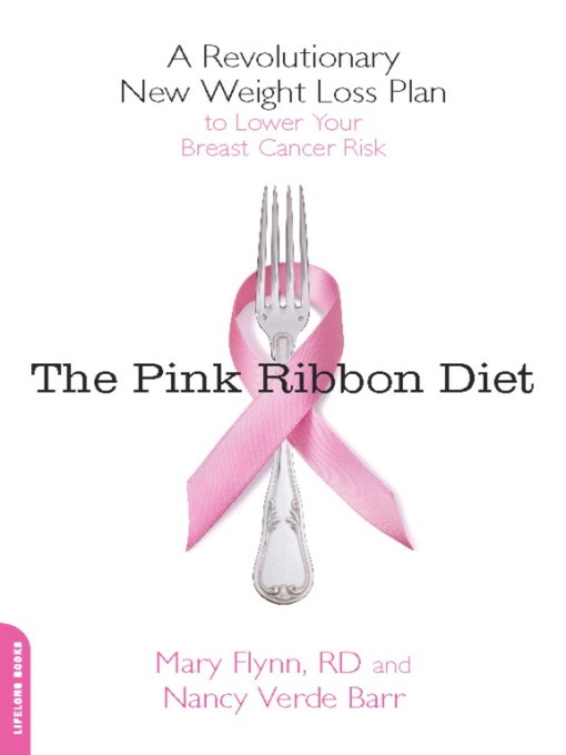 Title details for The Pink Ribbon Diet by Mary Flynn - Available